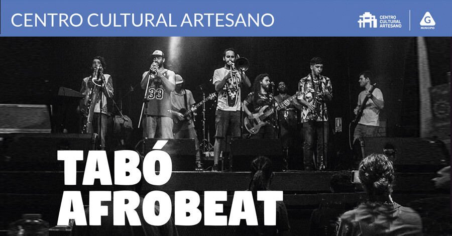 Tabó Afrobeat en el Centro Cultural Artesano