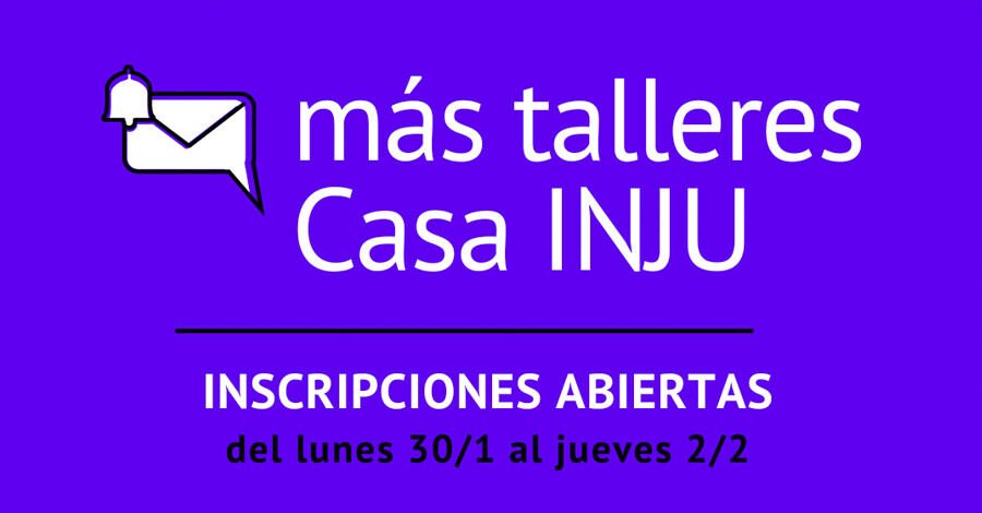 Talleres de verano en Casa INJU