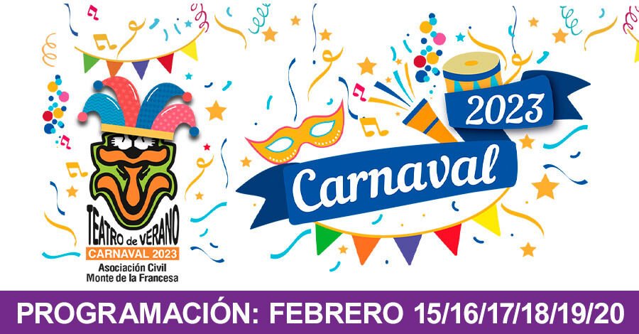 Carnaval 2023 Programación Febrero del 15 al 20