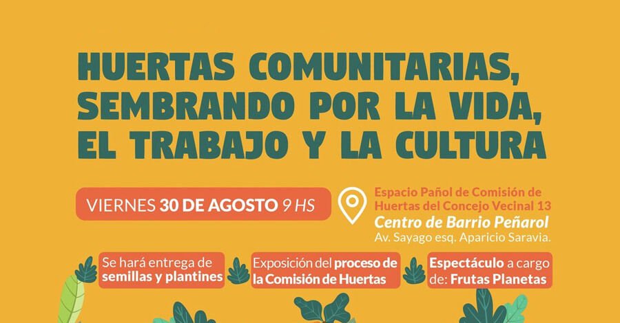 Huertas comunitarias, sembrando por la vida, el trabajo y la cultura