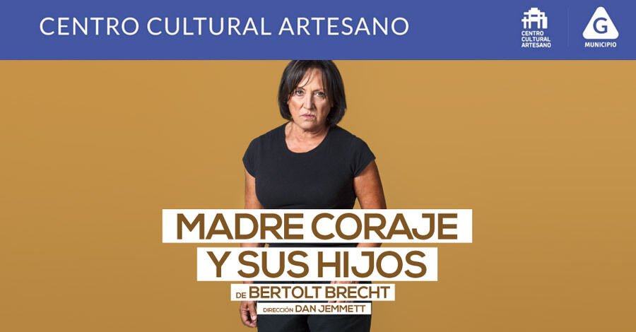 "Madre Coraje y Sus Hijos" en el Centro Cultural Artesano