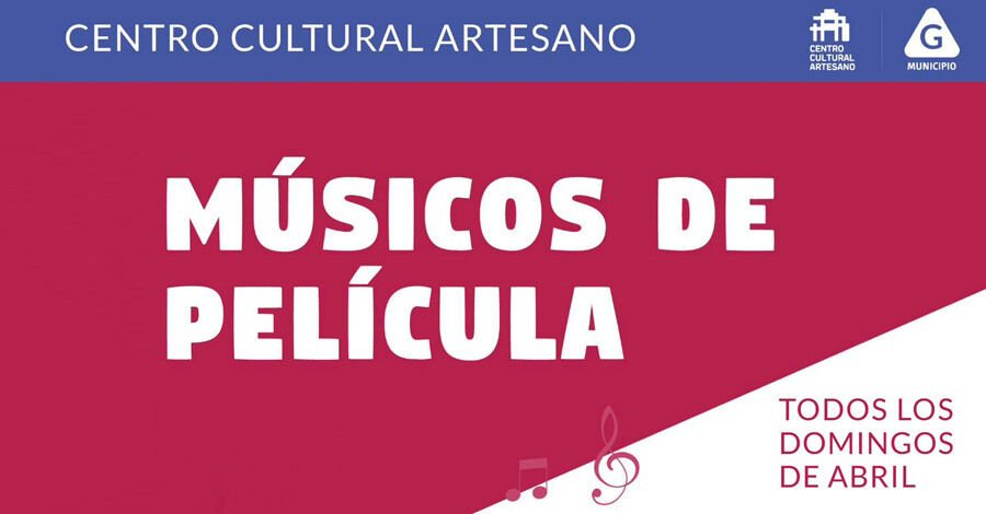 Ciclo de Músicos de Película al Centro Cultural Artesano