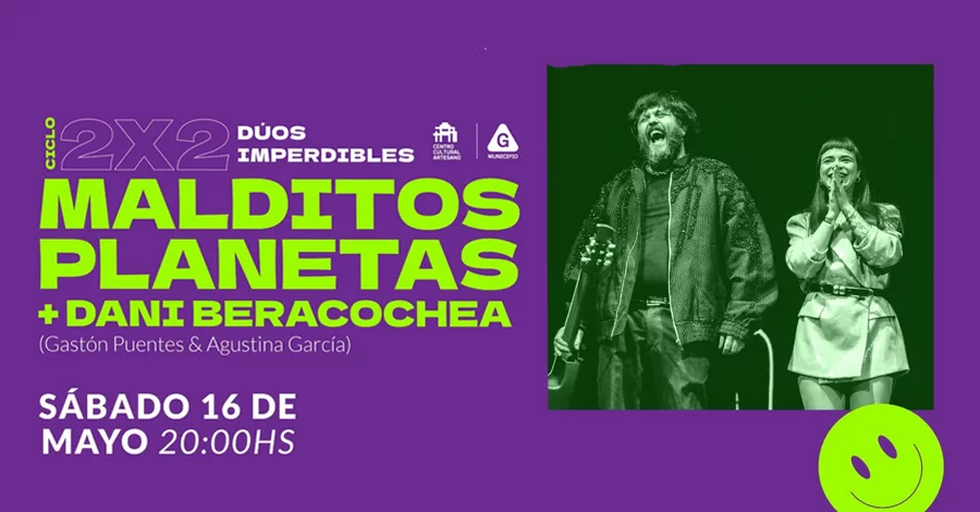 Ciclo 2x2: Dúos imperdibles Malditos Planetas y Dani Beracochea en el Centro Cultural Artesano